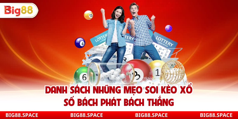 Danh sách những mẹo soi kèo xổ số bách phát bách thắng