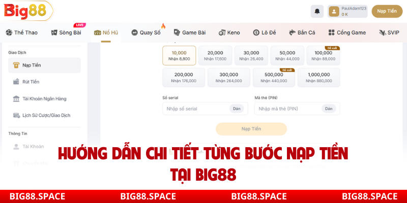Hướng dẫn chi tiết từng bước nạp tiền tại Big88