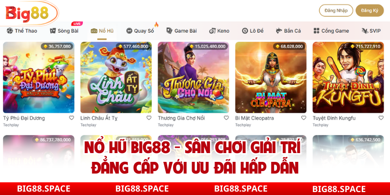 Nổ hũ big88 sảnh cược uy tín, xanh chín trúng lớn mỗi ngày