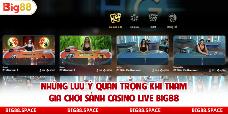Những lưu ý quan trọng khi tham gia chơi sảnh casino live Big88